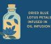 dried blue lotus petals infused in oil infusion