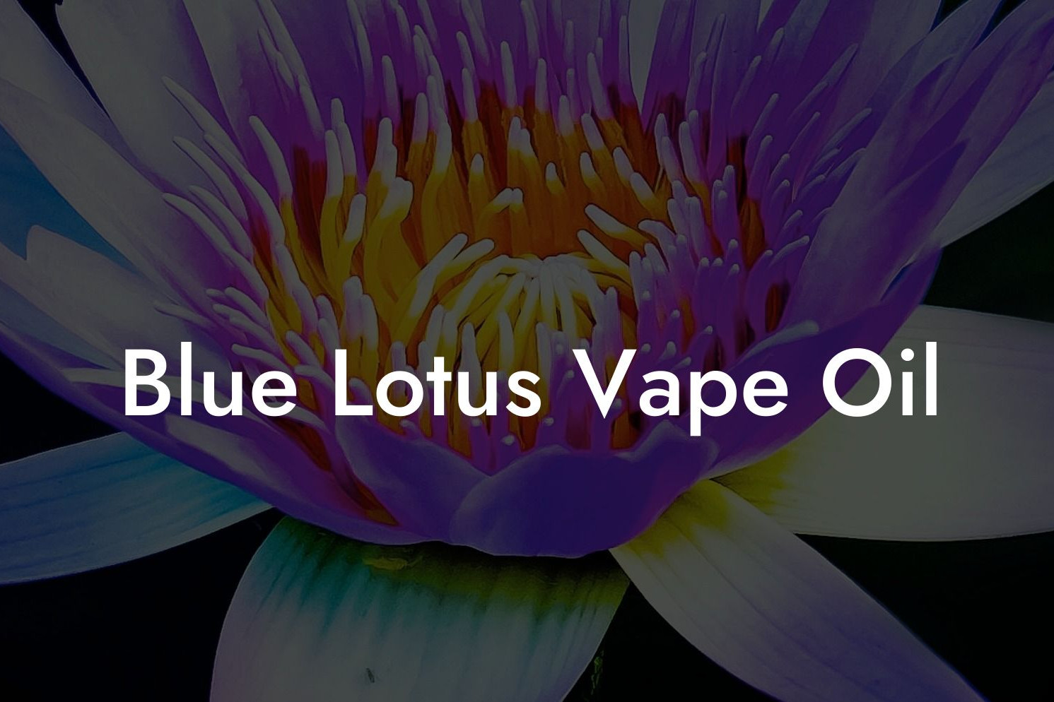 Blue Lotus Vape Oil